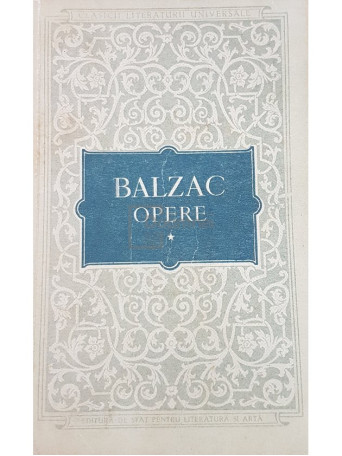 Honore de Balzac - Opere, vol. 1 - 1955 - Brosata