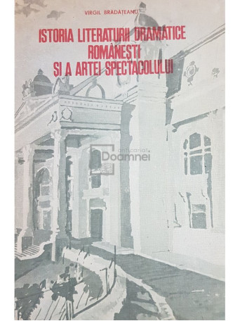 Istoria literaturii dramatice romanesti si a artei spectacolului