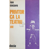 Privitor ca la teatru, vol. 3