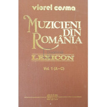 Muzicieni din Romania. Lexicon vol. 1 (A-C)