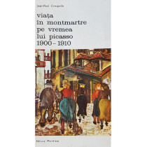 Viata in Montmartre pe vremea lui Picasso 1900-1910