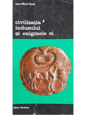 Civilizatia indusului si enigmele ei