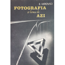 Fotografia si lumea de azi