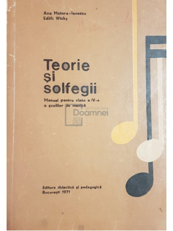 Teorie si solfegii - Manual pentru clasa a IV-a a scolilor de muzica