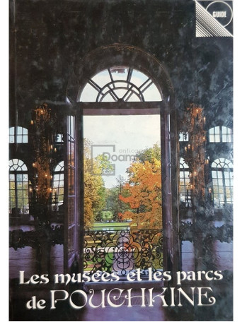 Les musees et les parcs de Pouchkine