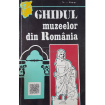 Ghidul muzeelor din Romania