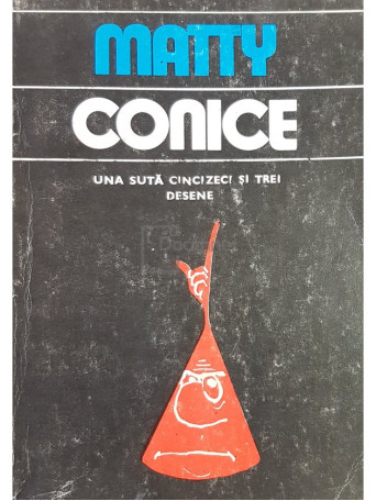 Conice. Una suta cincizeci si trei desene