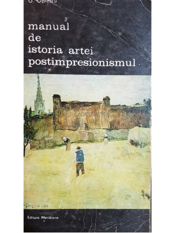 Manual de istoria artei. Postimpresionismul