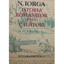 Istoria romanilor prin calatori, vol. 1