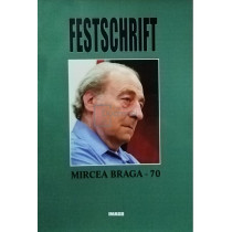 Festschrift: Mircea Braga - 70