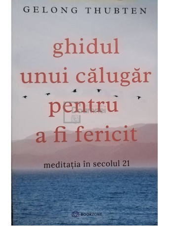 Ghidul unui calugar pentru a fi fericit