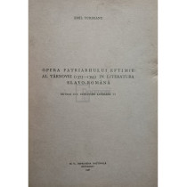 Opera Patriarhului Eftimie al Tarnovei (1375 - 1393) in literatura slavo-romana (semnata)