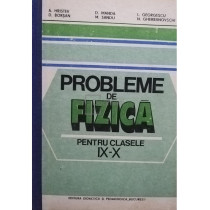 Probleme de fizica pentru clasele IX-X