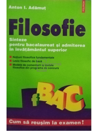 Filosofie. Sinteze pentru bacalaureat si admitere