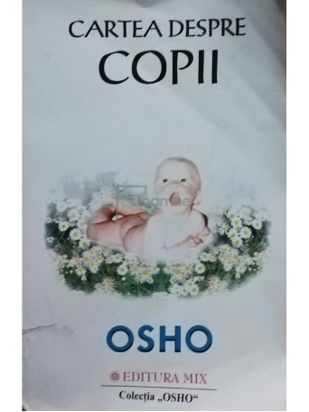 Osho - Cartea despre copii - 2002 - Brosata