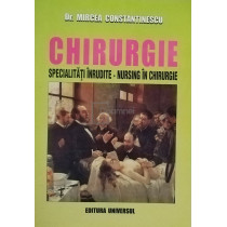 Chirurgie - Specialitati inrudite. Nursing in chirurgie