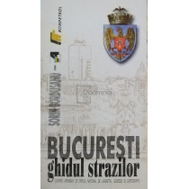 Bucuresti - Ghidul strazilor