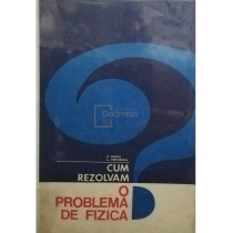 Cum rezolvam o problema de fizica?