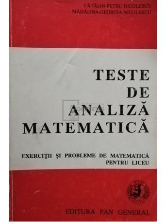 Teste de analiza matematica - Exercitii si probleme de matematica pentru liceu