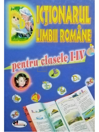 Dictionarul limbii romane pentru clasele I - IV