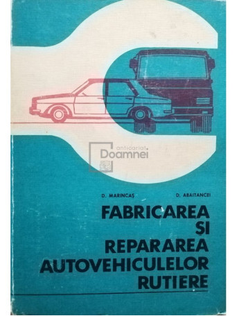 Fabricarea si repararea autovehiculelor rutiere