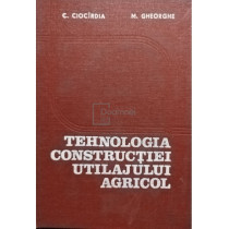 Tehnologia constructiei utilajului agricol