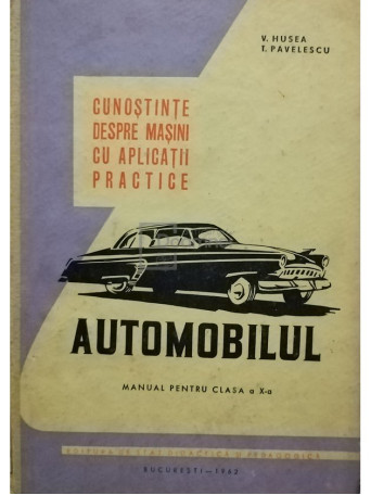 Automobilul - Cunostinte despre masini cu aplicatii practice