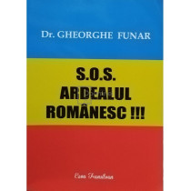 S. O. S. Ardealul romanesc !!! (semnata)