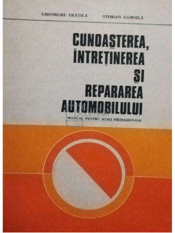 Cunoasterea, intretinerea si repararea automobilului