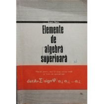 Elemente de algebra superioara - Manual pentru clasa a XI-a