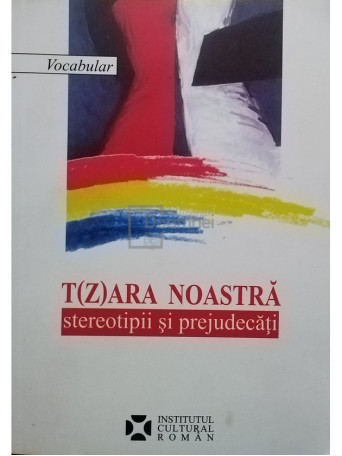 T(z)ara noastra - Stereotipi si prejudecati