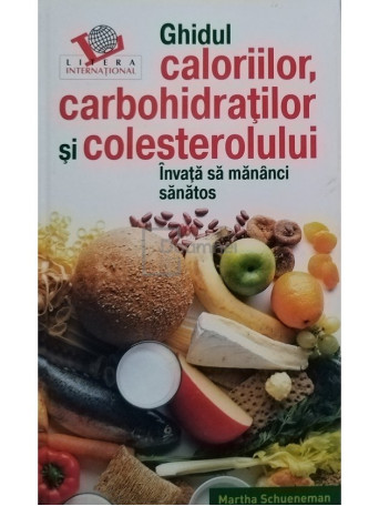 Ghidul caloriilor, carbohidratilor si colesterolului