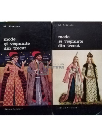 Mode si vesminte din trecut, 2 vol.