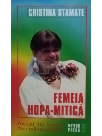 Cristina Stamate - Femeia hopa-mitica - 2009 - Brosata