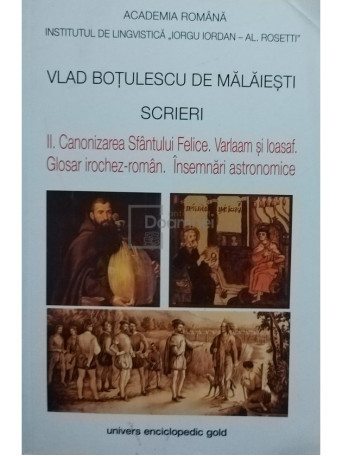 Vlad Botulescu de Malaiesti - Scrieri, vol. II - Canonizarea Sfanului Felice - 2013 - Brosata