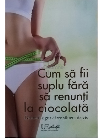 Cum sa fii suplu fara sa renunti la ciocolata