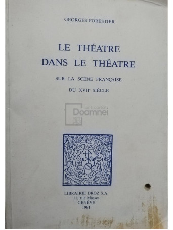 Le theatre dans le theatre sur la scene francaise du XVIIe siecle