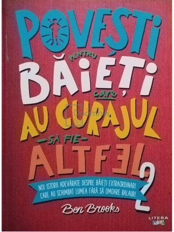 Ben Brooks - Povesti pentru baieti care au curajul sa fie altfel 2 - 2019 - Cartonata