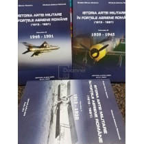 Istoria artei militare in fortele aeriene romane (1913-1991), 3 vol.