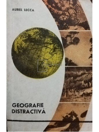 Aurel Lecca - Geografie distractiva - 1966 - Brosata