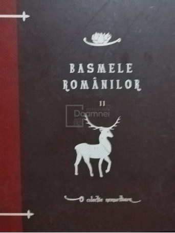 Basmele romanilor - vol. II