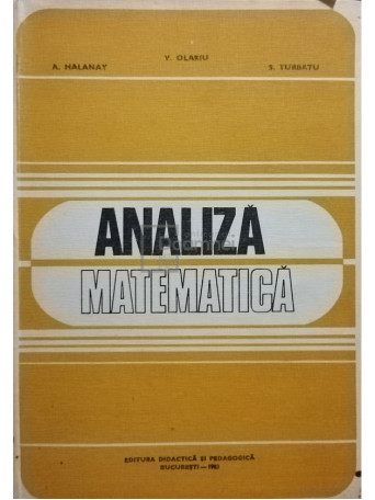 V. Olariu, S. Turbatu, A. Halanay - Analiza matematica - 1983 - Cartonata