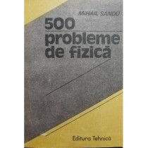 500 probleme de fizica