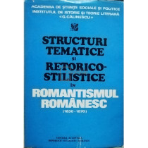 Structuri tematice si retorico-stilistice in romantismul romanesc (semnata)