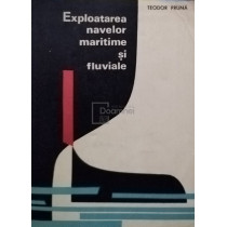 Exploatarea navelor maritime si fluviale