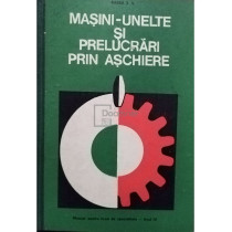 Masini-unelte si prelucrari prin aschiere