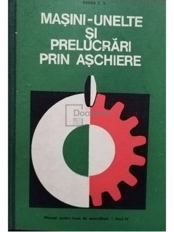 Masini-unelte si prelucrari prin aschiere