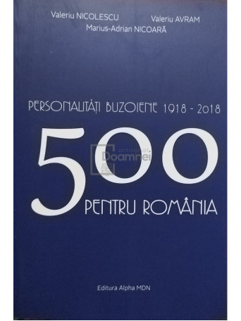 Personalitati buzoiene 1918-2018 - 500 pentru Romania