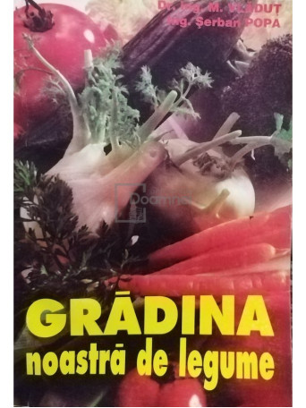 M. Vladut - Gradina noastra de legume - 1977 - brosata