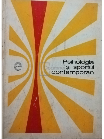 Mihai Epuran - Psihologia si sportul contemporan - 1974 - Cartonata